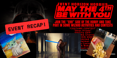 ⭐ May the Fourth Stars Recap – A Galactic Success at Event Horizon Hobbies!