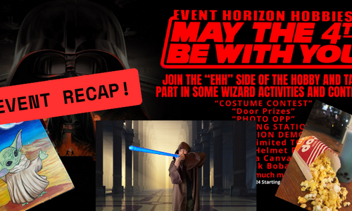 ⭐ May the Fourth Stars Recap – A Galactic Success at Event Horizon Hobbies!