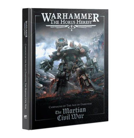 Warhammer - The Horus Heresy - Campaigns of the Age of Darkness - The Martian Civil War