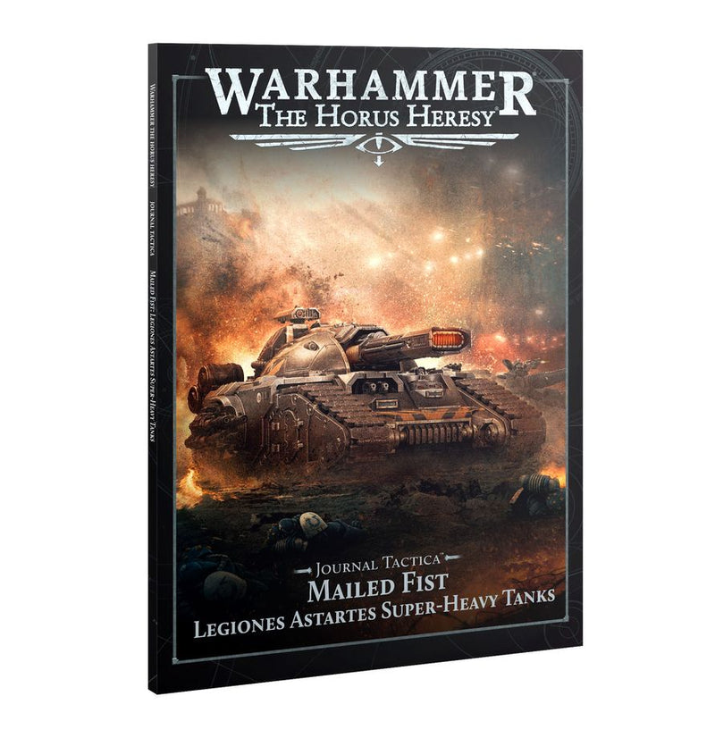 Warhammer Horus Heresy - Journal Tactica: Mailed Fist – Legiones Astartes Super-heavy Tanks  (04/0/2028)