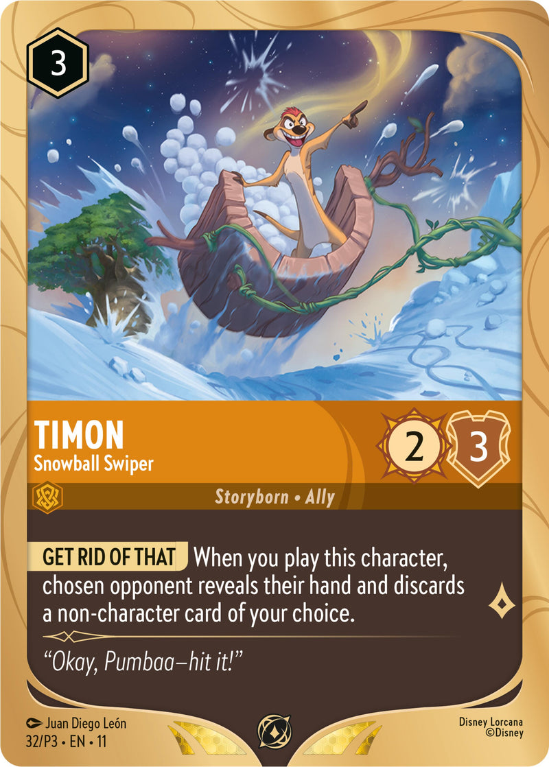 Timon - Snowball Swiper (32) [Promo Cards]