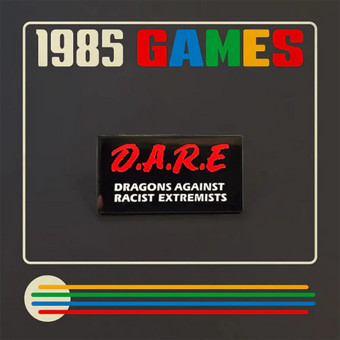 Pins - 1985 Games - Dragons Against Racist Extremists