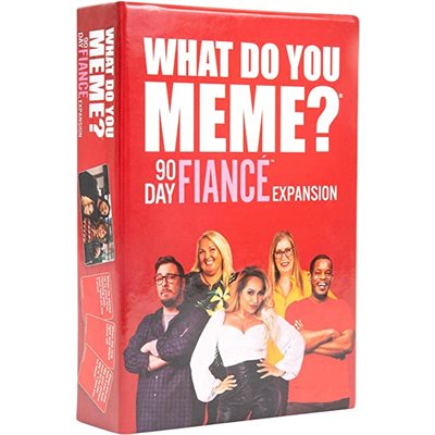 What Do You Meme - 90 Day Fiancé
