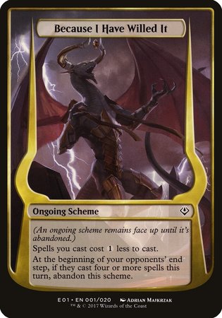 Because I Have Willed It (Archenemy: Nicol Bolas) [Archenemy: Nicol Bolas Schemes] | Event Horizon Hobbies CA
