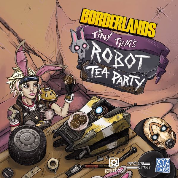 Borderlands: Tiny Tina's Robot Tea Party | Event Horizon Hobbies CA