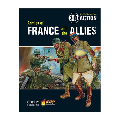 Warlord Games - Bolt Action - Armies of France and the Allies | Event Horizon Hobbies CA