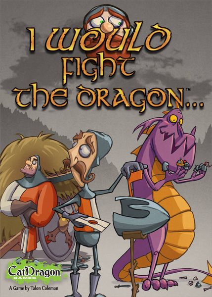 Board Games - I Would Fight The Dragon | Event Horizon Hobbies CA